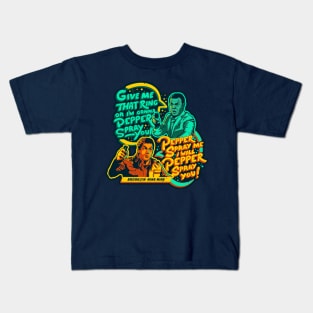 Pepper Spray Me! Kids T-Shirt